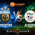 Soi Kèo Bóng Đá Argentina vs Algeria, 08h00 Ngày 17/6/2026